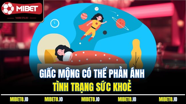 Giấc mộng có thể phản ánh tình trạng sức khoẻ 