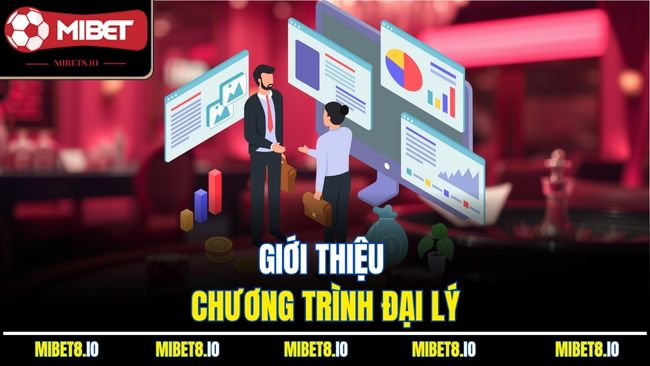 Giới thiệu chương trình đại lý