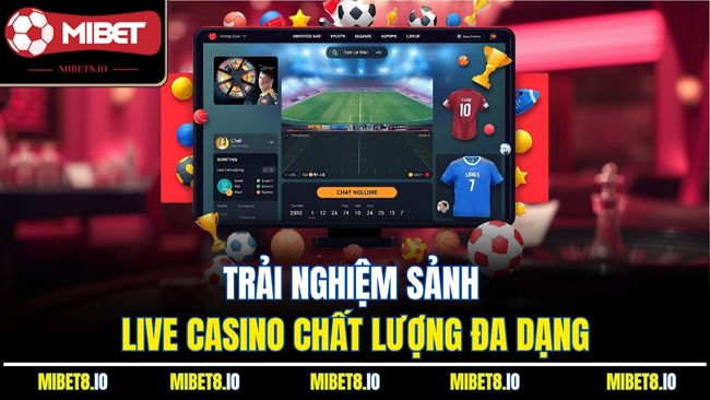 Trải nghiệm sảnh live casino chất lượng đa dạng